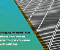 The Role of Industrial Metal Gratings